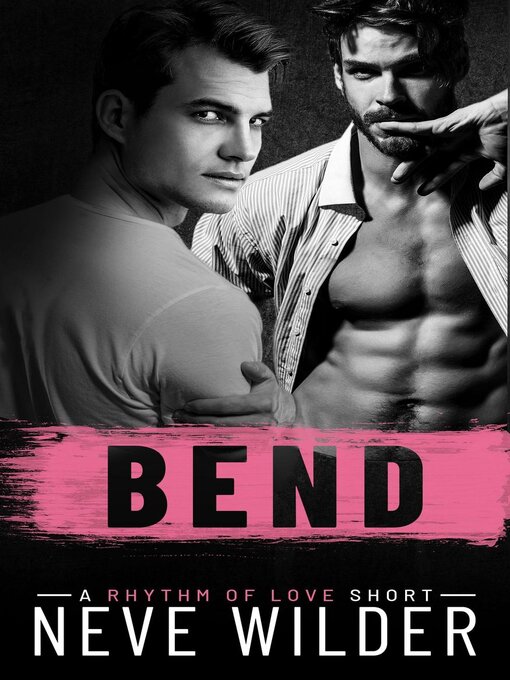 Title details for Bend by Neve Wilder - Available